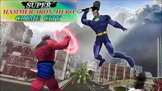 Super Hammer Iron Hero: Crime City