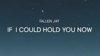 If I Could Hold You Now (Official Audio Visualizer) - FALLEN JAY