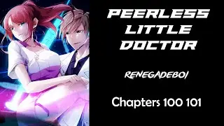 Peerless Little Doctor Chapter 100 & 101 English Sub |  Read manhua english
