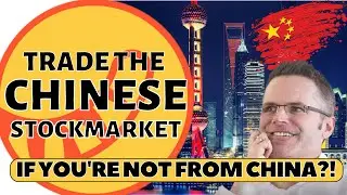 HOW DO YOU TRADE THE CHINESE STOCKMARKET IF YOU'RE NOT FROM CHINA? [I SHOW YOU HOW]