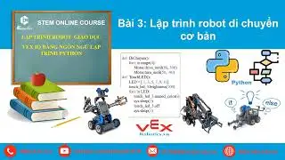B&agrave;i 3 2  Lập tr&igrave;nh robot VEX IQ di chuyển với Python tiếp