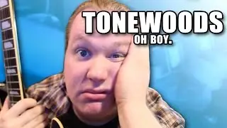 Tonewoods - the OTHER Perspective [Rant]