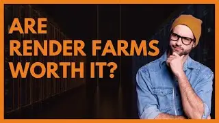 Is a Render Farm Worth It? Understand the Benefits