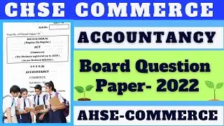 Accounting Board Question Paper 2022  II Answer II CHSE ODISHA II +2 2ND YEAR COMMERCE