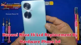 Huawei Nova 11i | Lcd Replacement By | Hardware Phone bd 