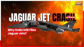 Churu Jaguar Crash: Third IAF Fighter Jet Mishap in 2025, Why India Still Flies Jaguar Jets?