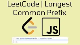 LeetCode Longest Common Prefix | JavaScript