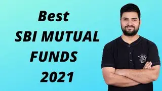 Top 3 Best SBI Mutual Funds For 2021 | Best SBI Mutual Fund Scheme | Best Mutual Fund for 2021