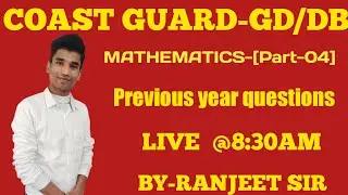 COAST GUARD MATHS PREVIOUS YEAR QUESTIONS