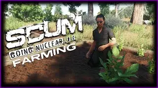 SCUM 0.8 Farming Guide | Let's Start a Garden!