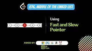 HOW TO FIND Middle of the Linked List - Leetcode 876
