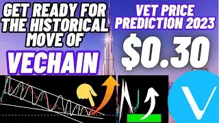 Get Ready For The Historical Move Of Vechain | VET Price Prediction 2023