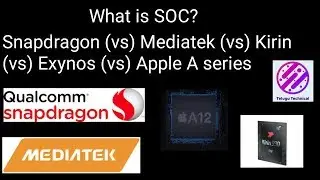 What is SOC? Snapdragon vs Mediatek vs Kirin vs Exynos vs Apple 'A' series Explained|| in Telugu||