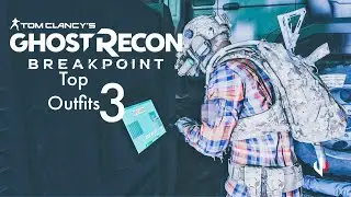 Ghost Recon Breakpoint My Top 3 Outfits
