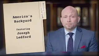 America's Backyard | Policy Stories with Joseph Ledford