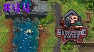 Graveyard Keeper Let's Play FR - L'Aristocratie #44
