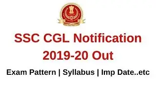 SSC CGL 2019 - 2020 Official Notificatin Out | Exam Pattern | Syllabus | Qualification | All Details