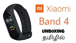 Xiaomi MI Band 4 Unboxing and Review in Tamil
