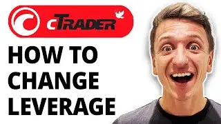How To Change Leverage In Ctrader [2026 Guide]