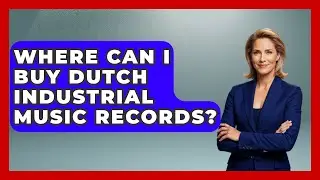 Where Can I Buy Dutch Industrial Music Records? - Exploring The Benelux