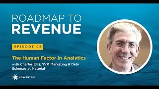 The Human Factor in Analytics with Charles Ellis, SVP, Marketing & Data Sciences at Material