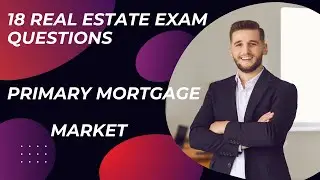 18 Real Estate Exam Questions On The Primary Mortgage Market #realestateexamprep #realestateexam