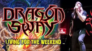DRAGON SWAY『Living For The Weekend』-【Official Music Video】 2022