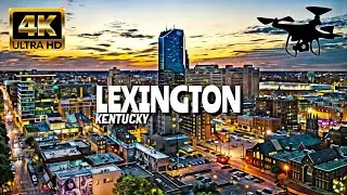Lexington, Kentucky In 4K By Drone - Amazing View Of Lexington, Kentucky
