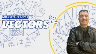 Vectors  | EST ACT SAT DSAT EMSAT 🔥| MR SAYED FAHMY