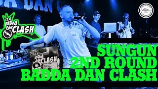 SUNGUN 2nd ROUND at 1-2-3 Badda Dan Clash 2022