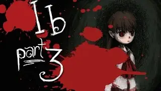 Hello Garry! Ib Playthrough [Part 3]