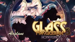 Relax & enjoy GLASS MASQUERADE 3: HONEYLINES Airplane high difficulty classic shards PC