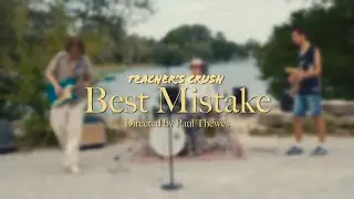 Teacher's Crush &ndash; Best Mistake (Official Music Video)