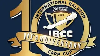 PÊCHE À LA CARPE - IBCC 2024 - Balaton Lake