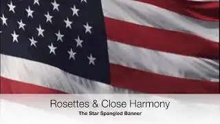 Star Spangled Banner Rosettes & Close Harmony 2021 Rosa International Middle School