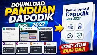 DOWNLOAD PANDUAN DAPODIK VERSI 2027 RESMI! UPDATE BESAR-BESARAN, WAJIB TAHU!
