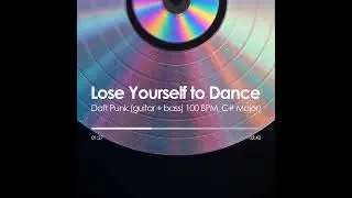 Daft Punk - Lose Yourself to Dance [guitar + bass extract]