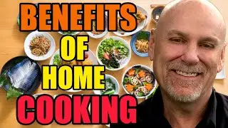 See What Incredible Benefits Home Cooking Can Provide