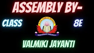 Assembly Class 8E