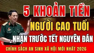 5 Khoản Tiền Người Cao Tuổi Cần Biết Để Nhận Đủ Trước Tết Nguyên Đán
