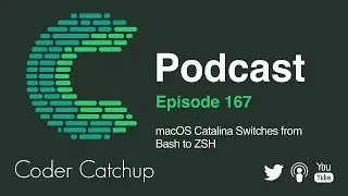 Episode 167 - macOS Catalina Switches from Bash to ZSH