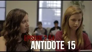 Antidote 15 Episode 2.04 