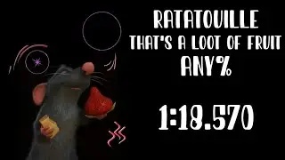 WR - Ratatouille - That's a Loot of Fruit Any% - 1m 18s 570ms