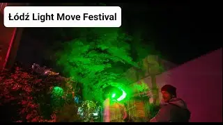 Ł&oacute;dż Light Move Festival - Festiwal Światła w Łodzi 2025