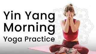 Balance Your Energy: Yin Yang Morning Yoga to Gently Wake Your Body