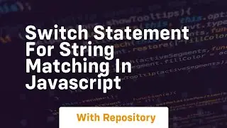 switch statement for string matching in javascript