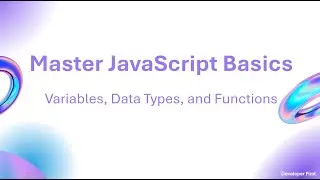 Master JavaScript Basics: Variables, Data Types, and Functions