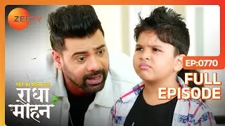 Manan को भड़का रहा है Mohan | Pyar Ka Pehla Naam: Radha Mohan | Full Ep - 770 | Zee TV