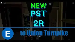 (Gaming/Roblox) PTA 5TH AV: NEW PST-2R E Train to Union Tpke