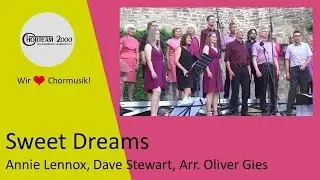 Sweet Dreams (Annie Lennox, Dave Stewart, Arr. Oliver Gies) SATB I CHORTEAM 2000 [Juni 2023]